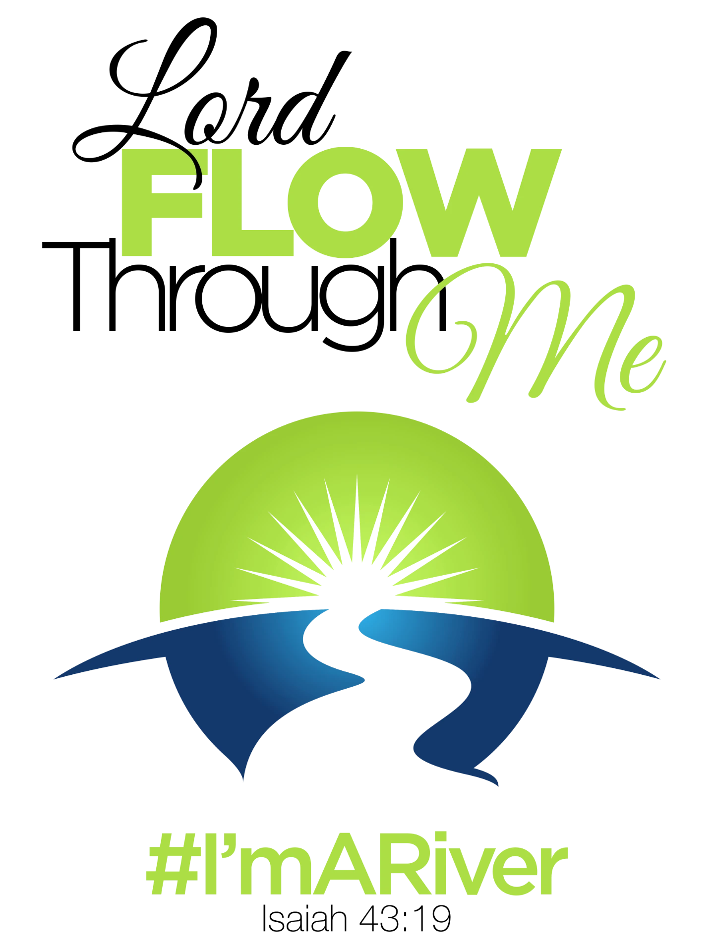 Lord Flow Through Me — Green (white shirt)